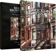 Bricks & Brownstone: The New York Row House Written by Charles Lockwood and Patrick W. Ciccone and Jonathan D. Taylor, Photographed by Dylan Chandler