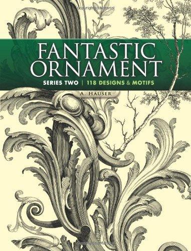 книга Fantastic Ornament, Series Two: 118 Designs and Motifs, автор: A. Hauser